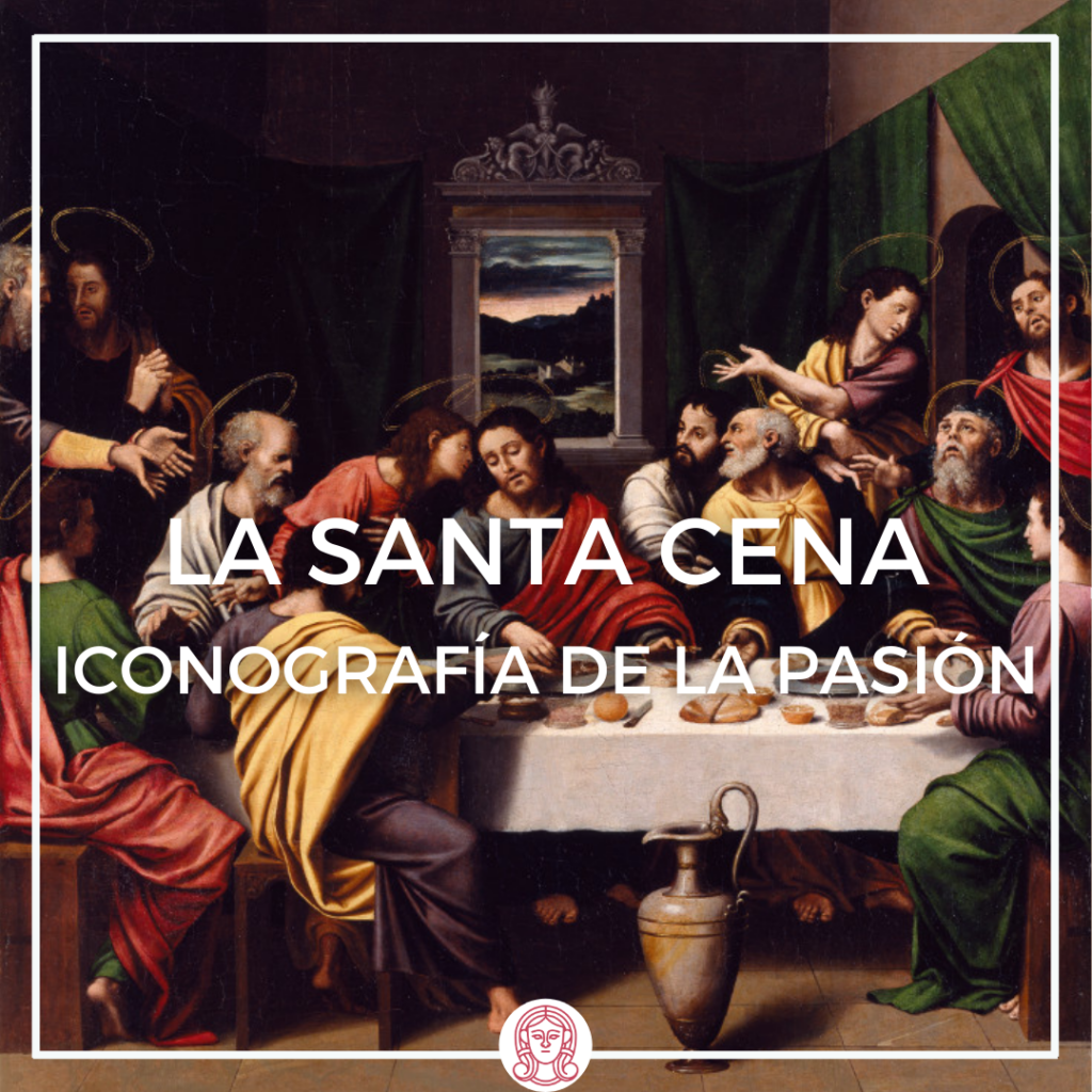 iconografía de la pasión, la santa cena. juan de juanes del museo de valencia
