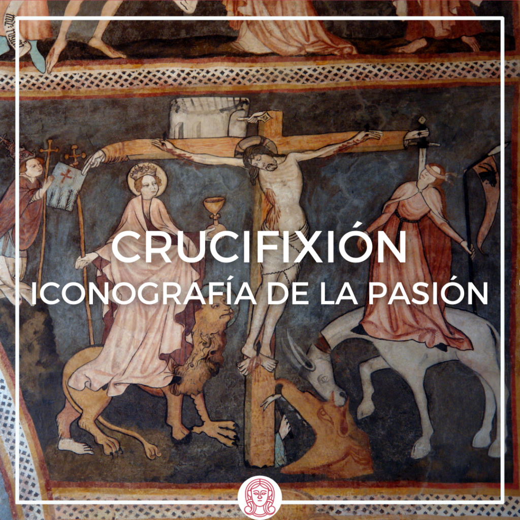 Iconografía de la Pasión Crucifixión